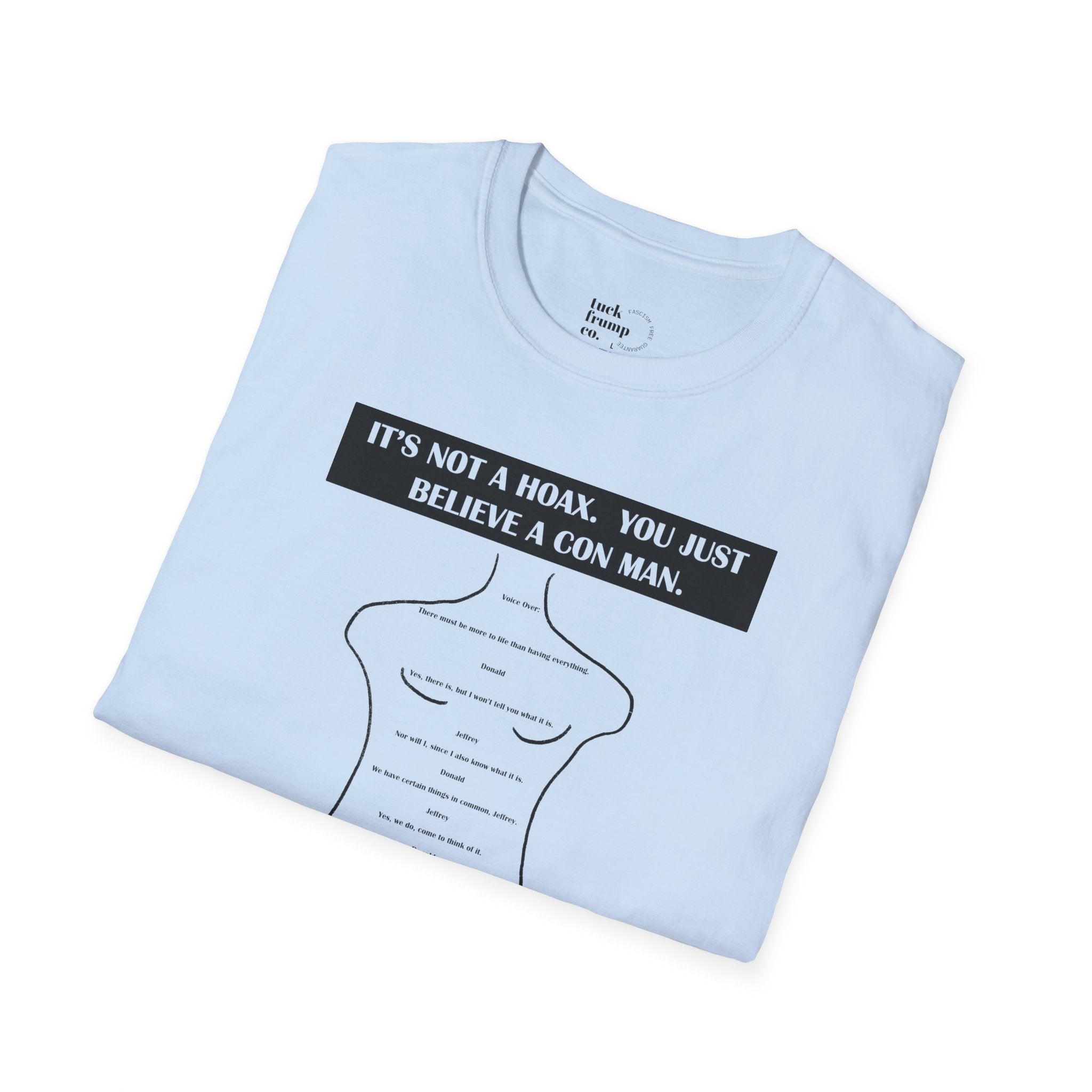 IT'S NOT A HOAX - T Shirt