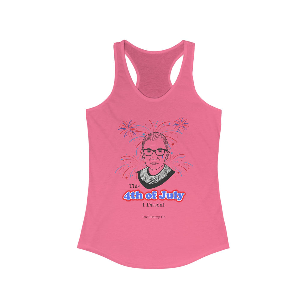 ✊ “This 4th of July, I Dissent” Women’s Racerback Tank