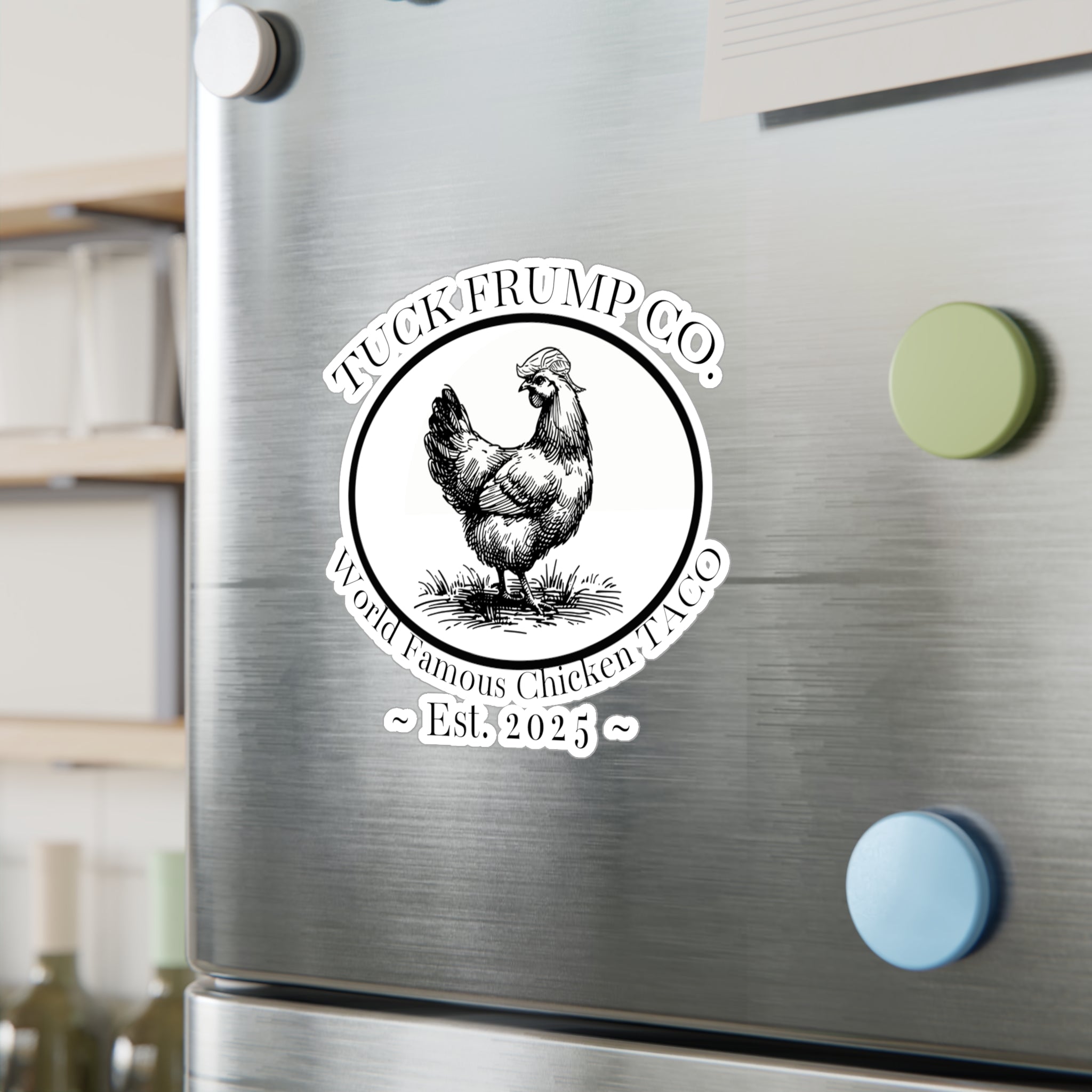 Tuck Frump Co.™ “World Famous Chicken TACO” Vinyl Sticker – Subtle Shade Edition