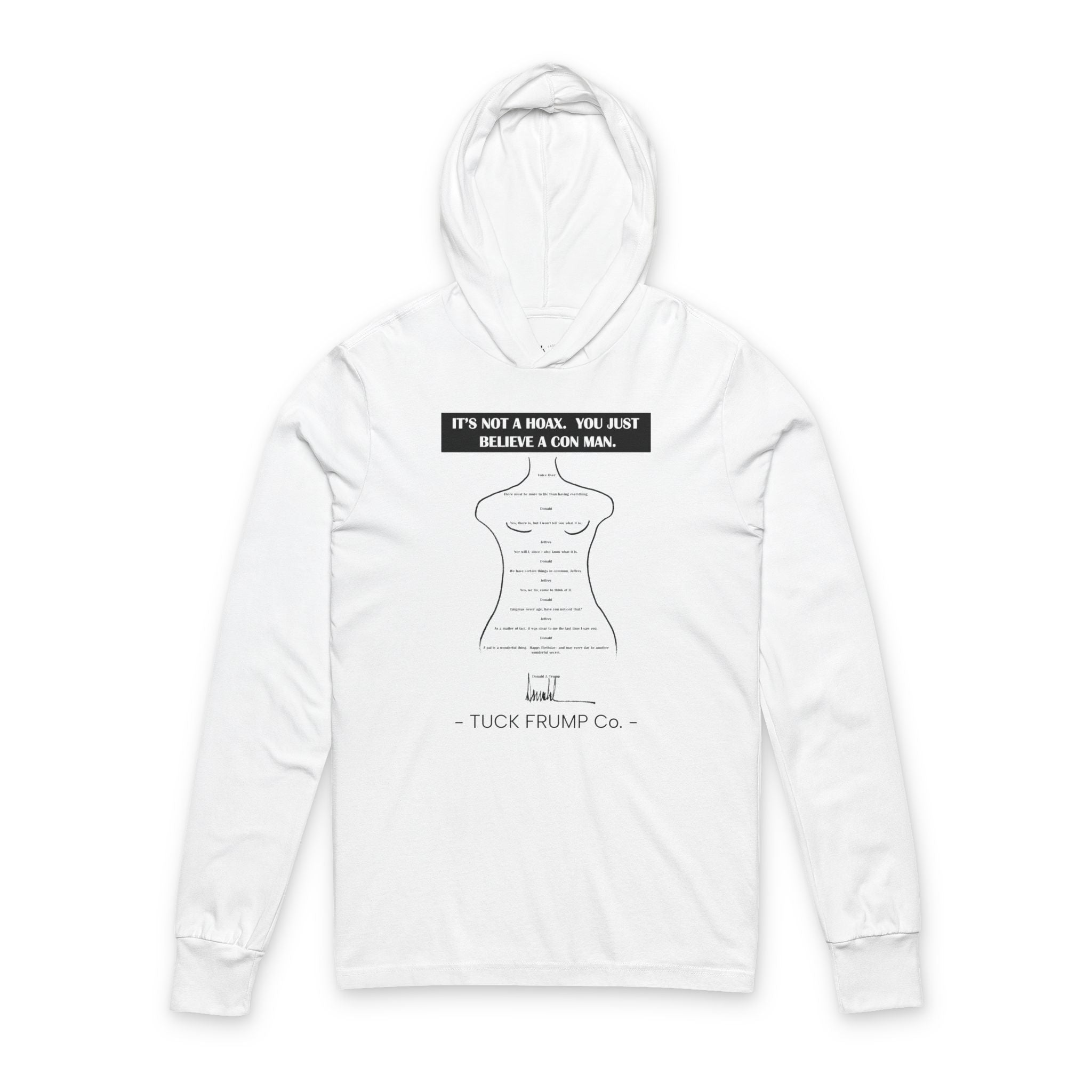 IT'S NOT A HOAX - Long Sleeve Ultra Soft Hoodie