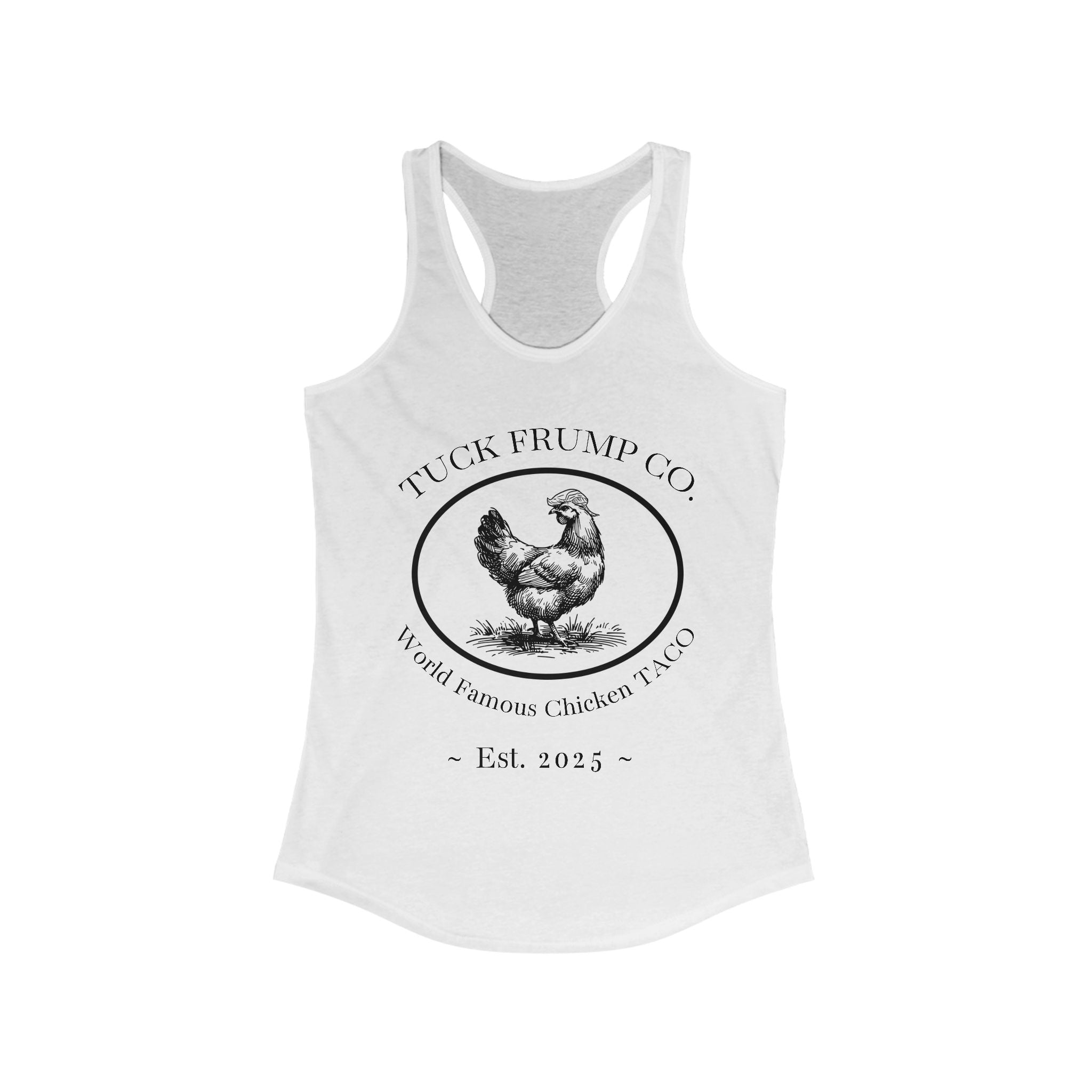 Tuck Frump Co.™ “World Famous Chicken Taco” Racer Back Tank Top