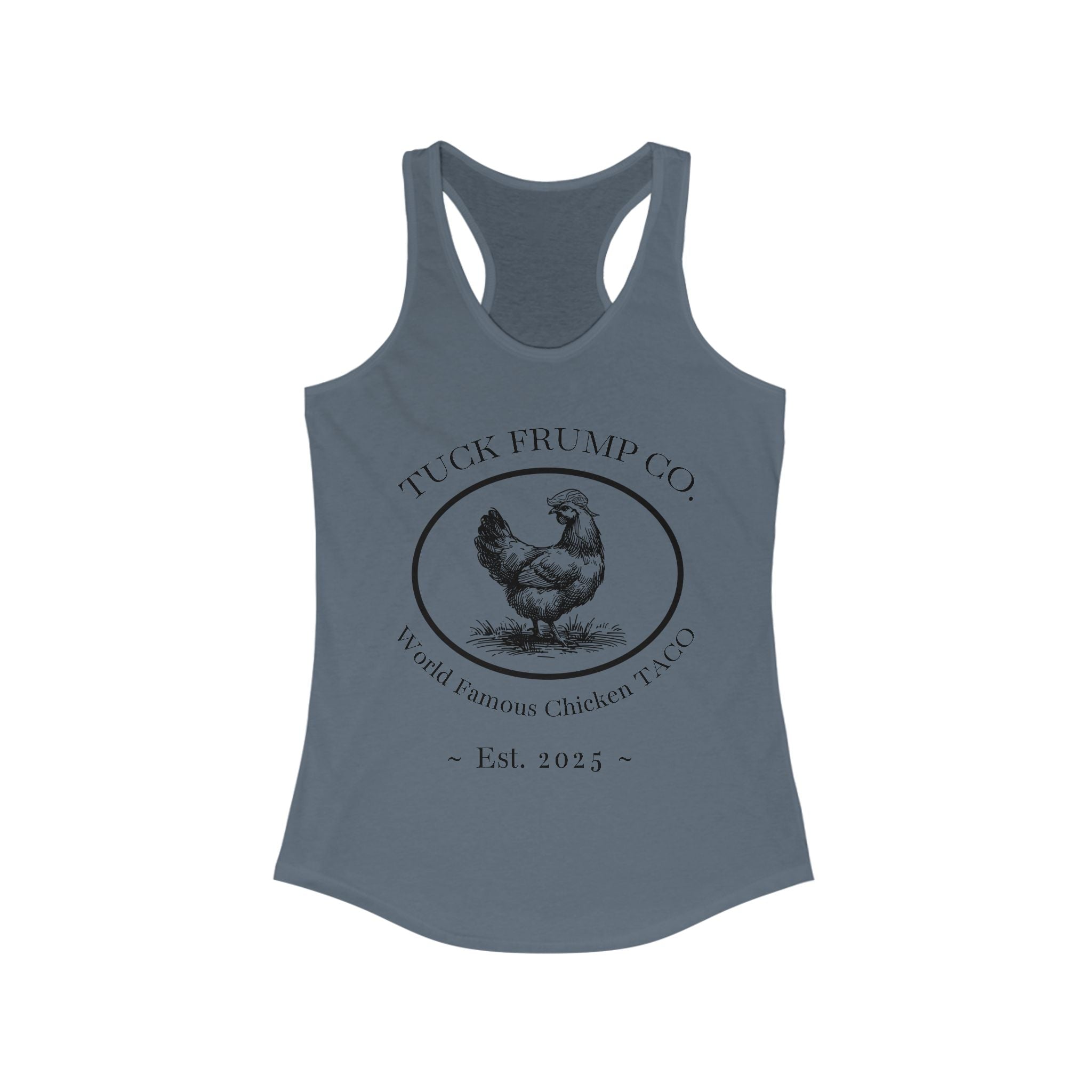 Tuck Frump Co.™ “World Famous Chicken Taco” Racer Back Tank Top