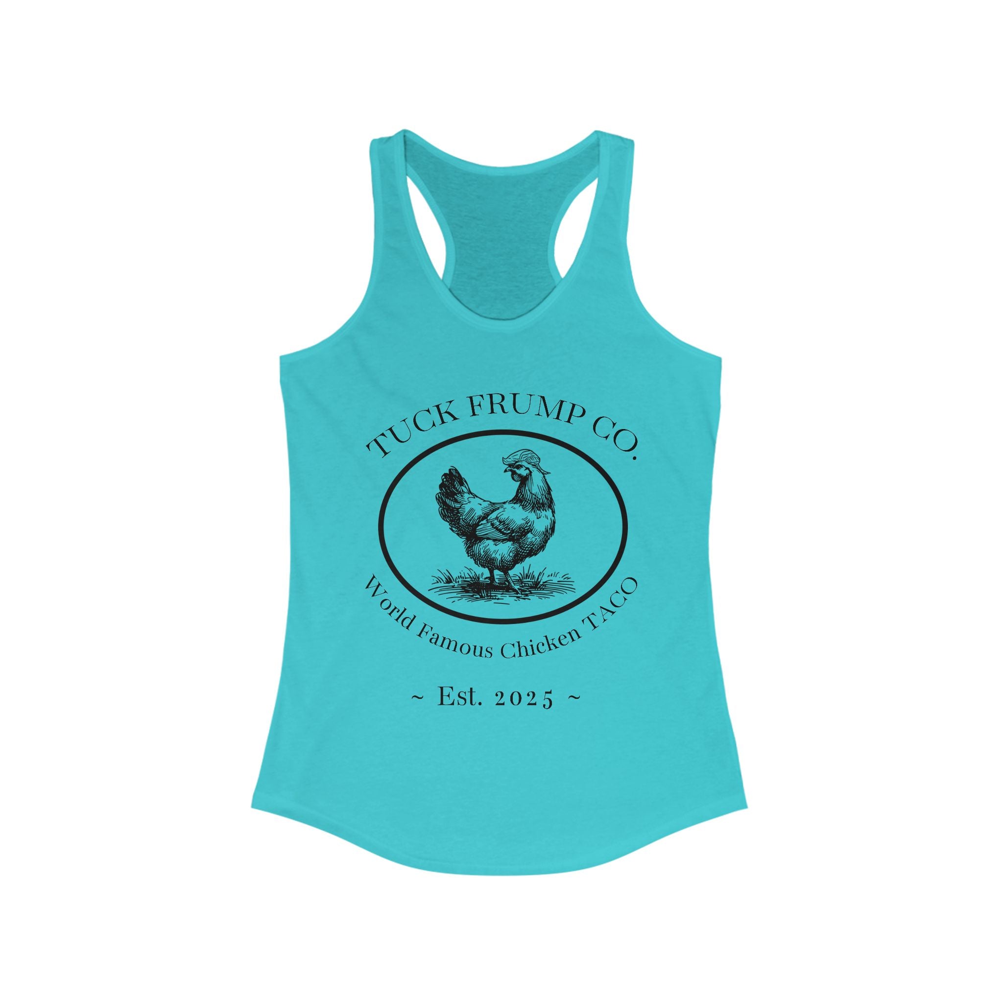 Tuck Frump Co.™ “World Famous Chicken Taco” Racer Back Tank Top