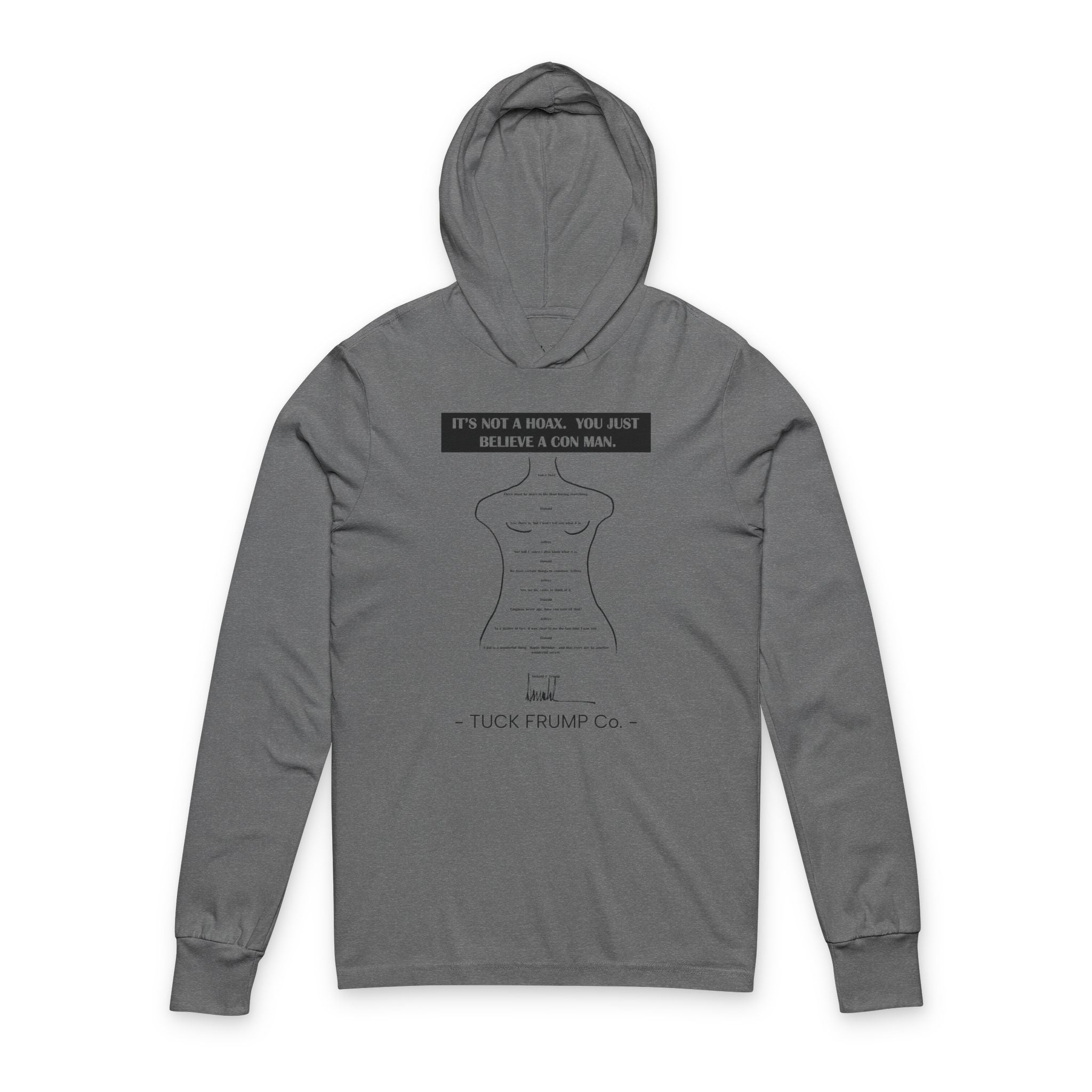 IT'S NOT A HOAX - Long Sleeve Ultra Soft Hoodie