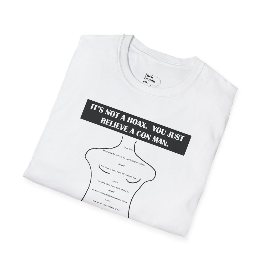 IT'S NOT A HOAX - T Shirt