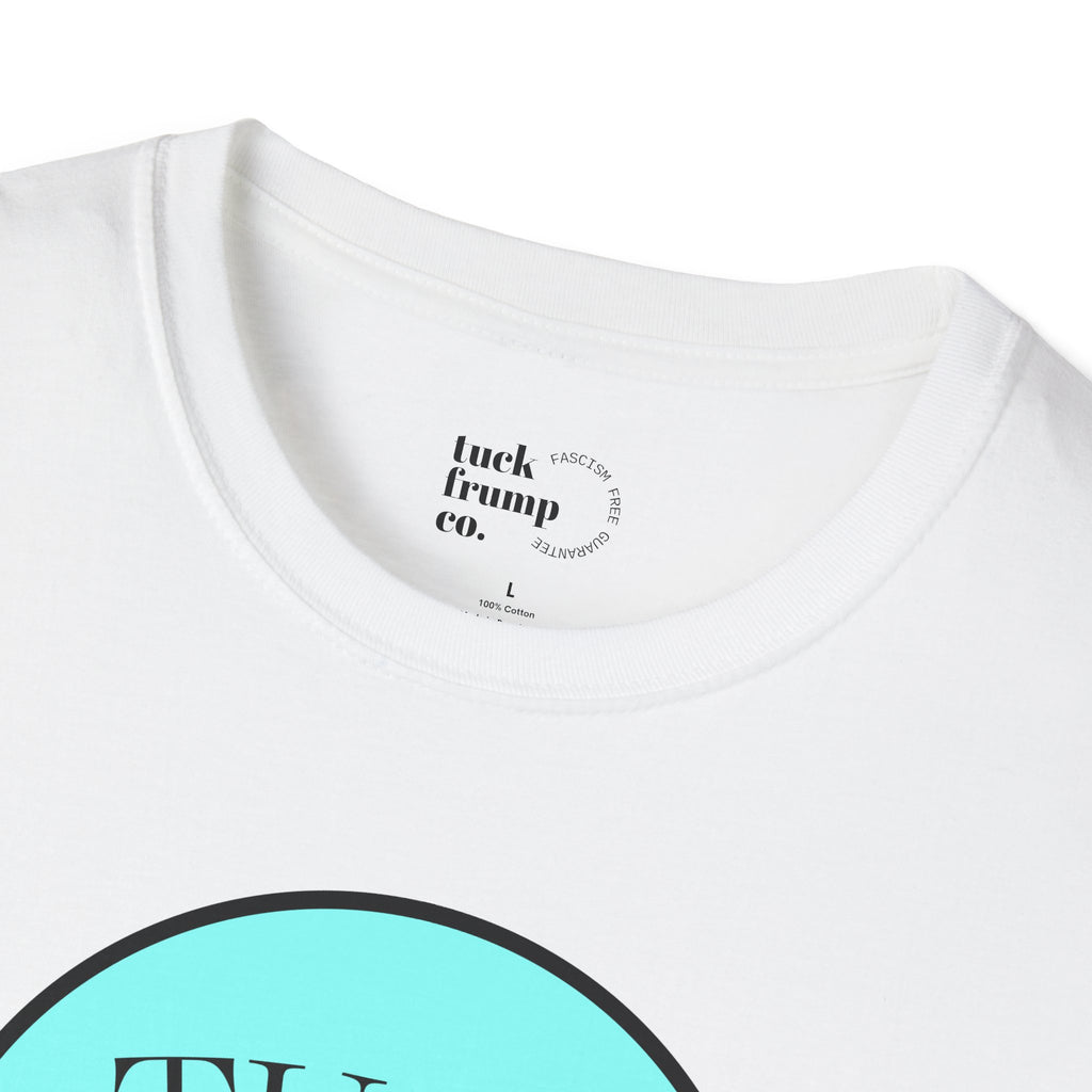 Tuck Frump Co. - "Fascism Free Guarantee" Softstyle T-Shirt