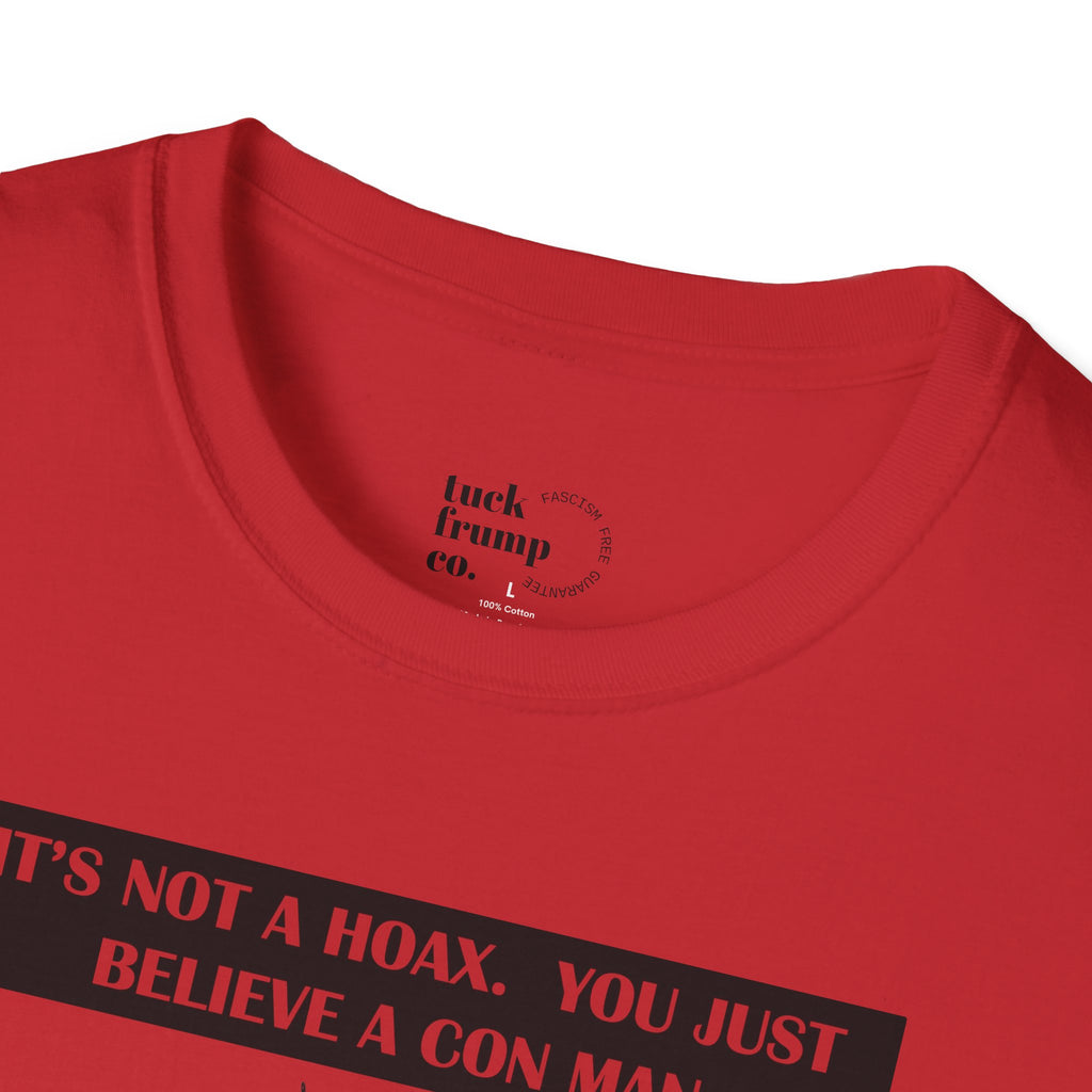 IT'S NOT A HOAX - T Shirt