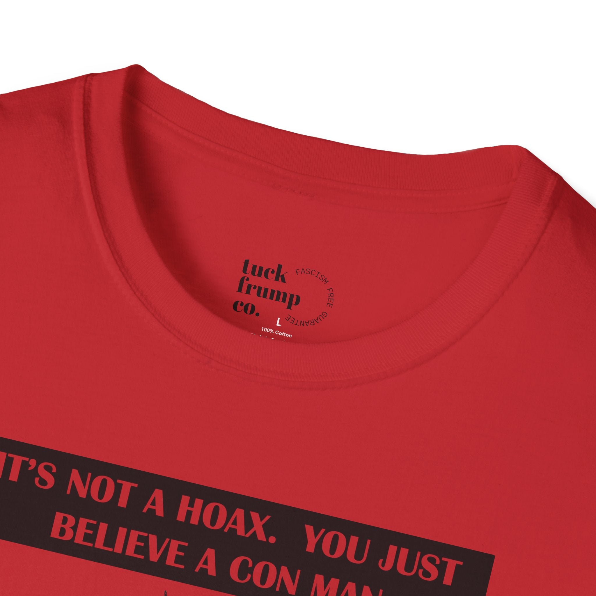 IT'S NOT A HOAX - T Shirt