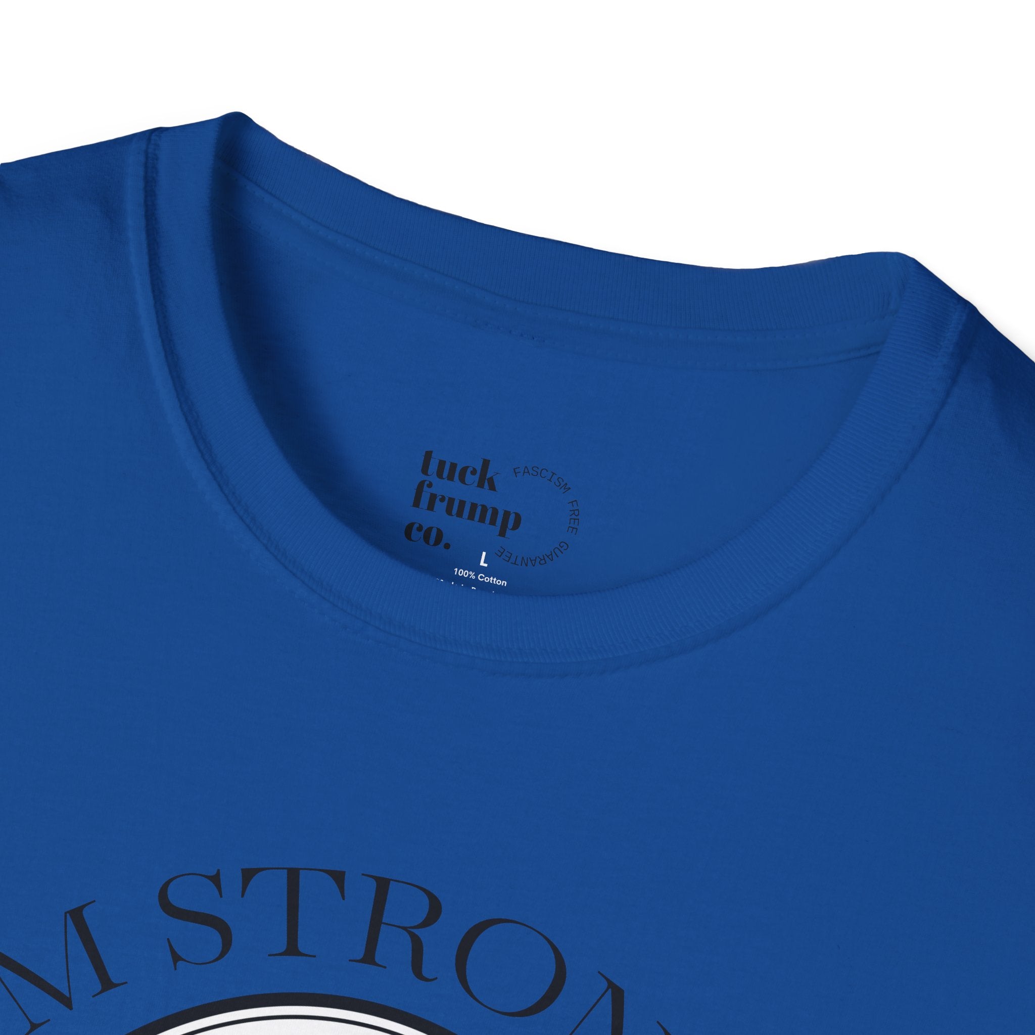 I.  Am.  Strong. - T-Shirt