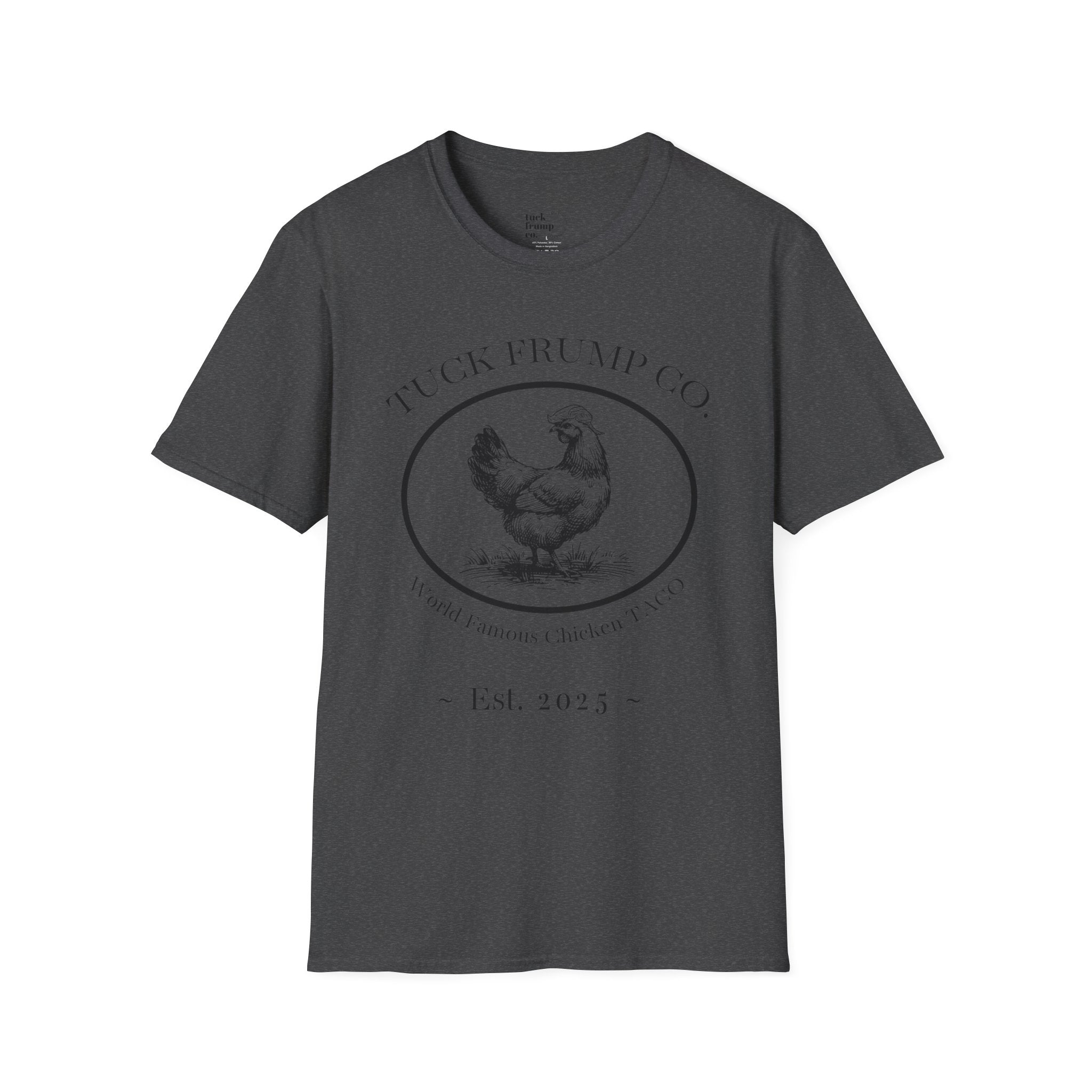 Tuck Frump Co.™ “World Famous Chicken TACO” Tee