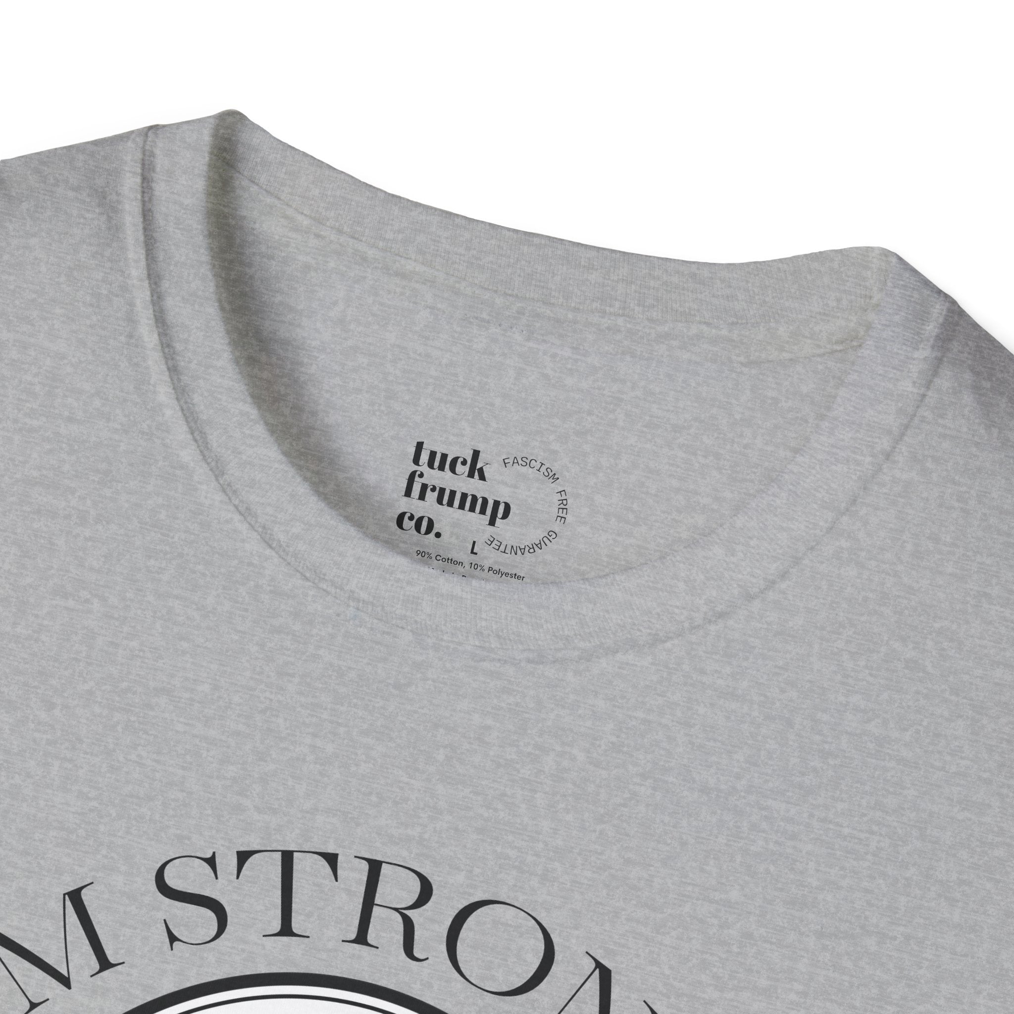 I.  Am.  Strong. - T-Shirt