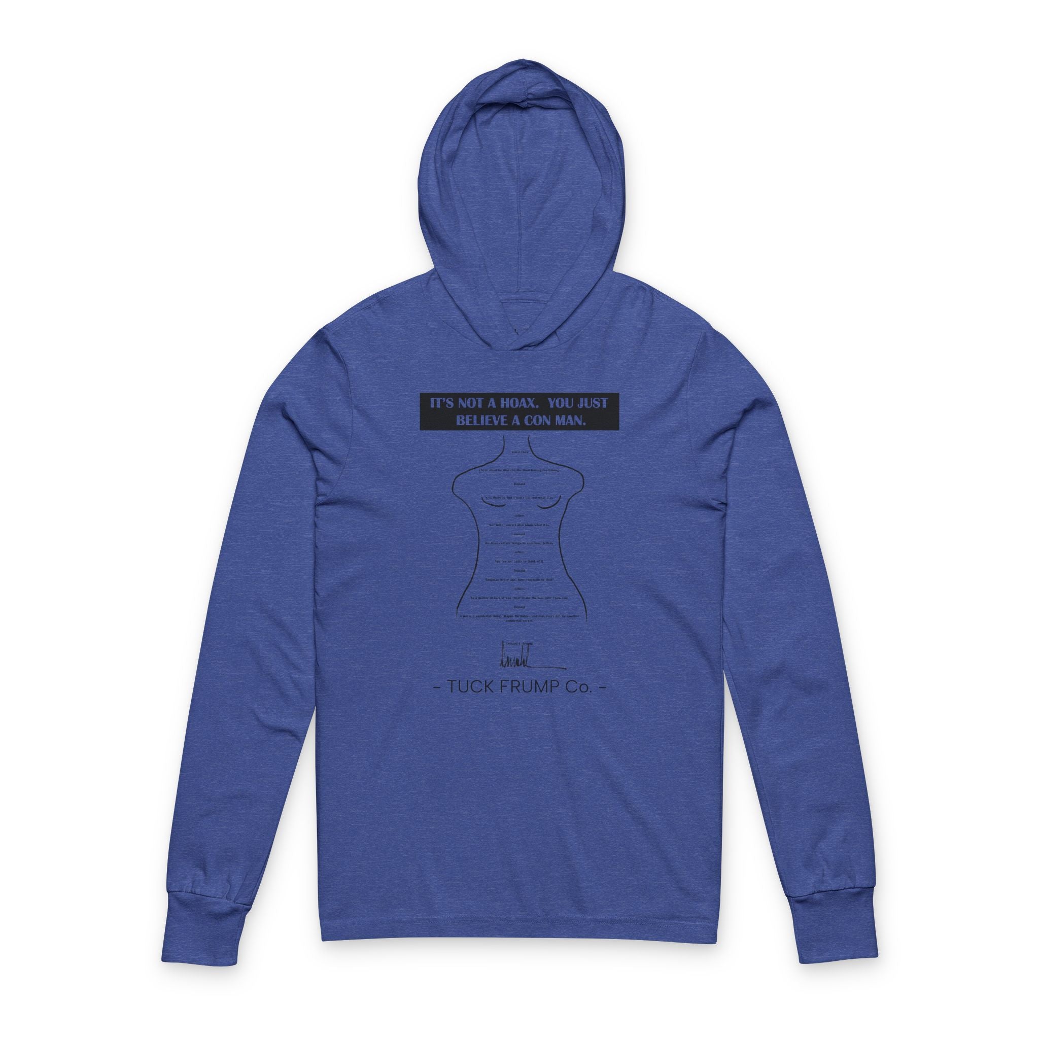 IT'S NOT A HOAX - Long Sleeve Ultra Soft Hoodie