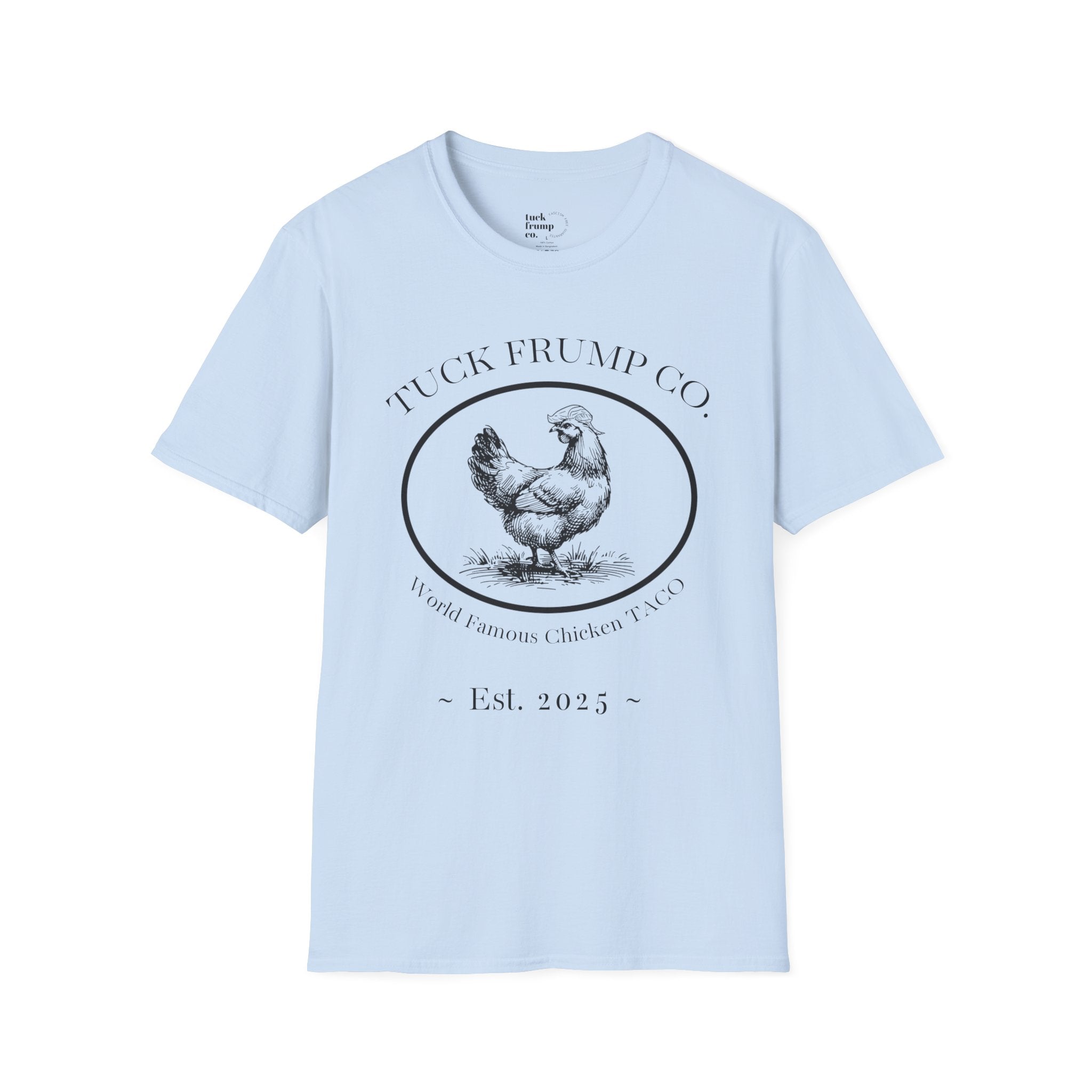 Tuck Frump Co.™ “World Famous Chicken TACO” Tee