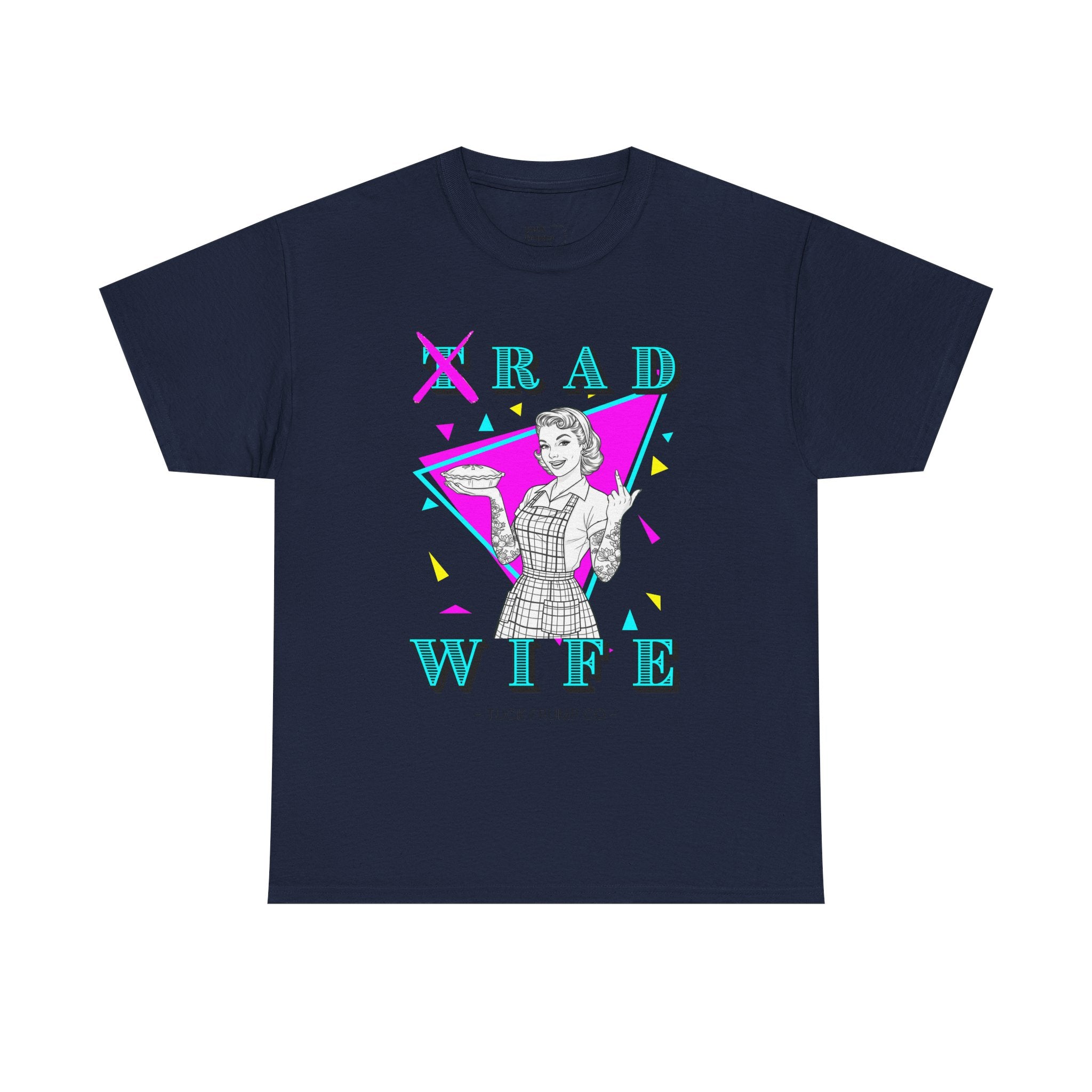 RAD WIFE T-SHIRT - 100% Heavy Cotton